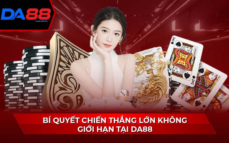 bi-quyet-chien-thang-lon-khong-gioi-han-tai-da88